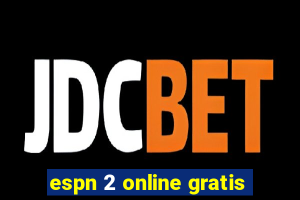 espn 2 online gratis